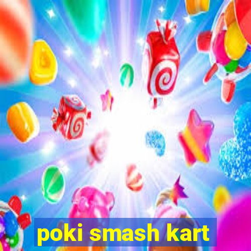 poki smash kart